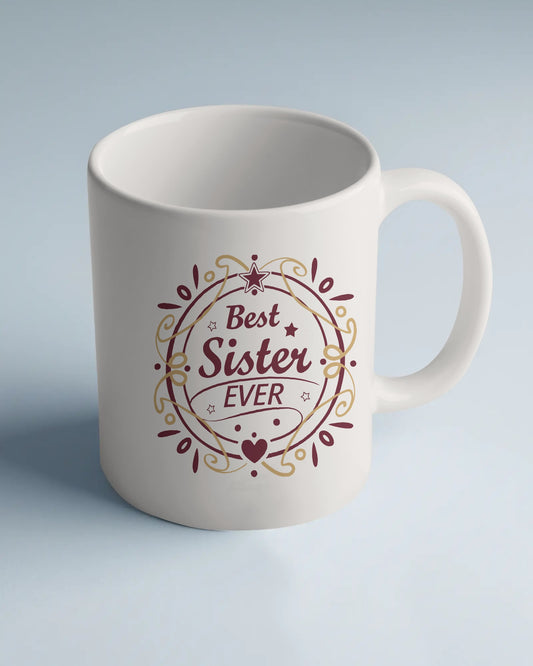 Best Sister Ever Ceramic Coffee Mug – Gift for Sister