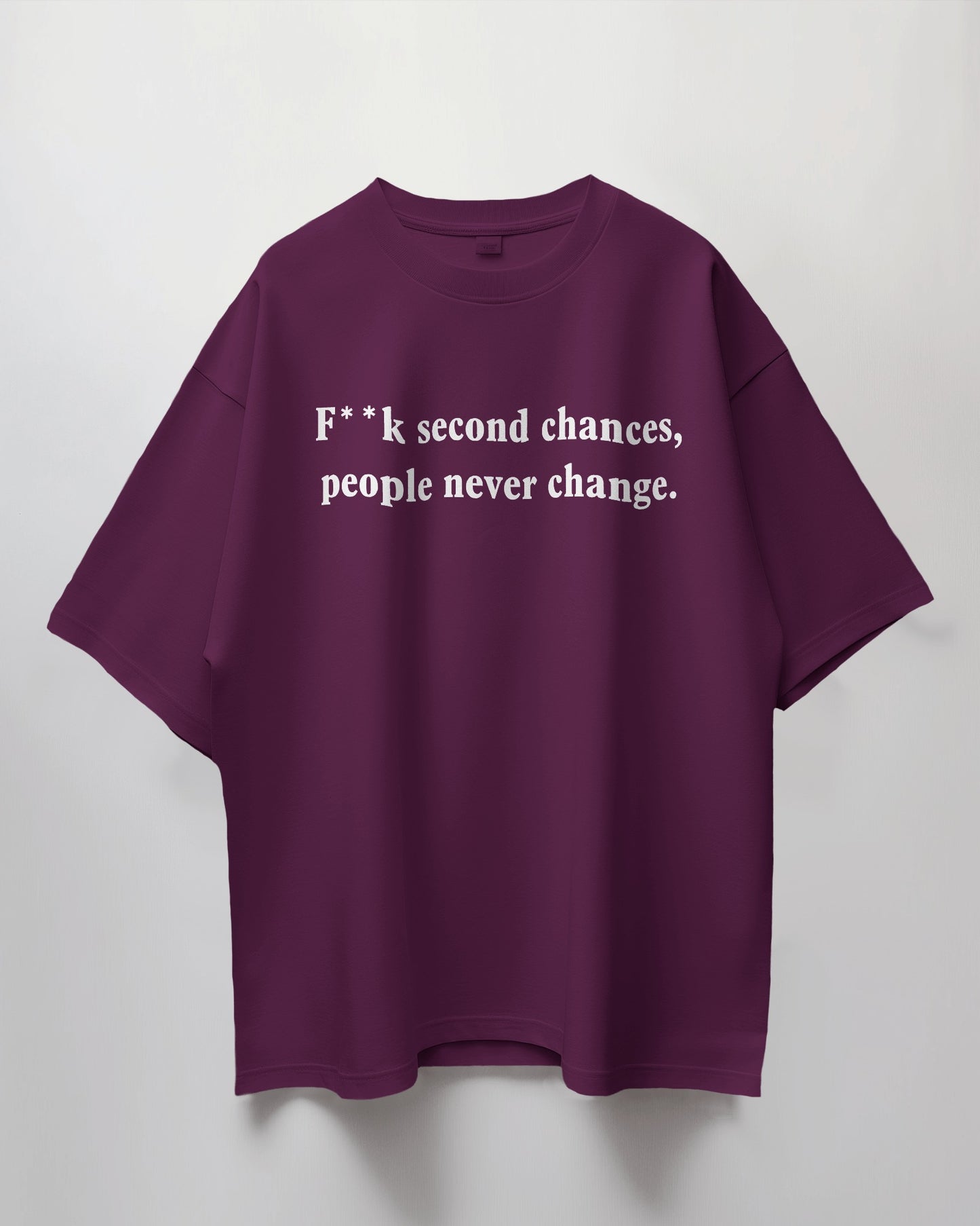 Fuck second chance people never change T-shirt