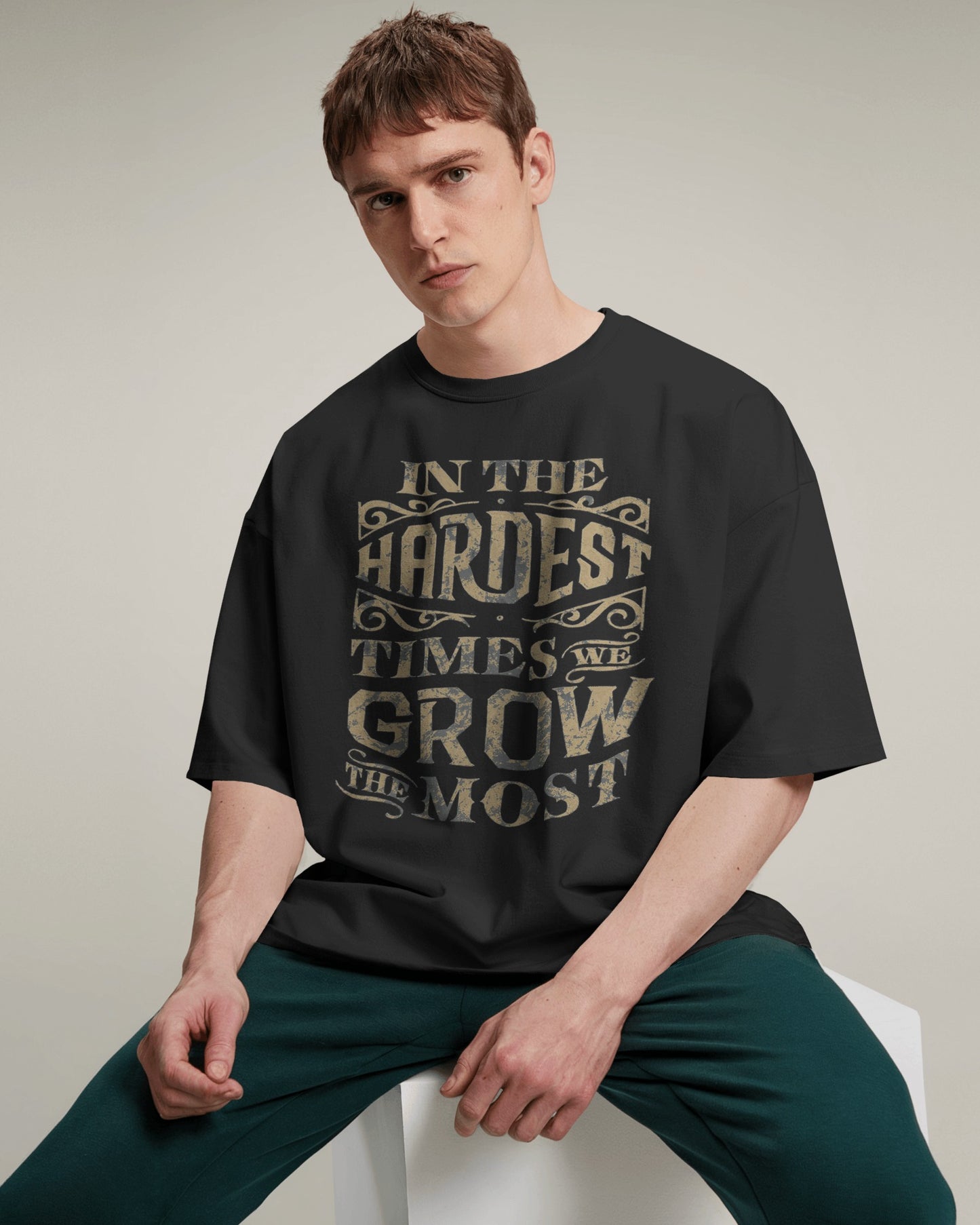 In the hardest times we grow the most T-shirt