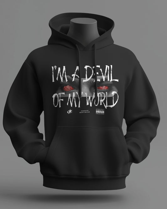 Im Devil of my world Hoodies